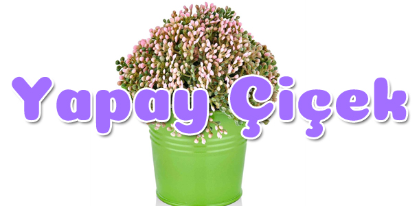 Yapay Çiçekler